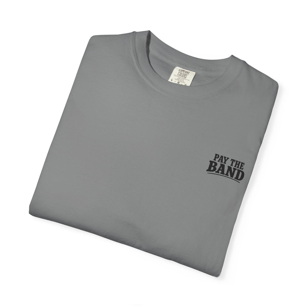 Pay the Band Tee
