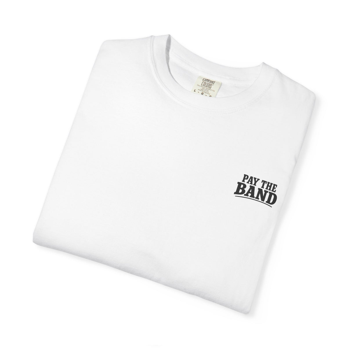 Pay the Band Tee