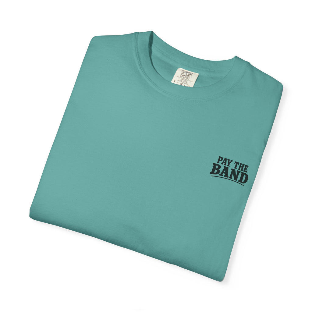 Pay the Band Tee